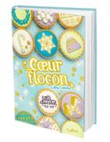 Coeur Les filles au chocolat Coeur flocon - Une romance parfaite pour Noël - dès 11 ans