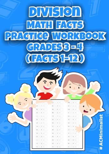 Division Math Facts Practice Workbook Grades 3 – 4 (Facts 1 - 12 ): Division Practice Drills for Digits 1–12