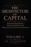 The Architecture of Capital: The Architecture of Capital