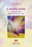 Il Armando Editore Il gruppo-amore. Cronaca di un'utopia del '68 Paperback