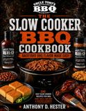 The Slow Cooker BBQ Cookbook