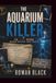 The Aquarium Killer: The 3,000 Record Murder Mystery Logic Puzzle
