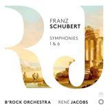 Outhere B'Rock Orchestra, René Jacobs - Schubert: Symphonies 1 & 6 (SACD)
