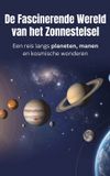 De Waries B.V. De Fascinerende Wereld van het Zonnestelsel