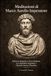 Meditazioni di Marco Aurelio Imperatore: Edizione Integrale in Prosa Moderna con Appendice Epistolare e Glossario Storico-Filosofico