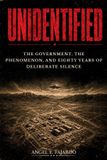 UNIDENTIFIED: Independently Published UNIDENTIFIED: The Government, the Phenomenon, and Eighty Years of Deliberate Silence Paperback
