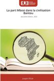 La Editions Universitaires Europeennes La part Mbosi dans la civilisation Bantou Paperback