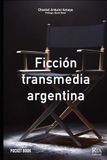 Ficción transmedia argentina