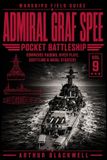 Admiral Independently Published Admiral Graf Spee: Pocket Battleship, Commerce Raiding, River Plate, Scuttling & Naval Strategy