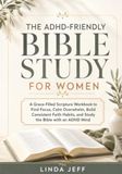 The ADHD-Friendly Bible Study for Women