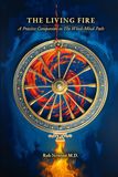 THE LIVING FIRE: A Practice Companion to The Wind-Mind Path