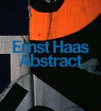 Ernst Haas: Abstract /anglais