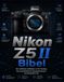 Nikon Z5 II Bibel: Der ultimative Leitfaden zu KI-Tracking, benutzerdefinierten Steuerelementen und kinoreifem 4K