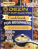 Dezin Hot Pot Electric Cookbook For Beginners