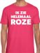 Bellatio Decorations Shoppartners Bv Ik zie helemaal roze - tekst t-shirt - roze - voor heren - verkleedkleding - kleuren fun M