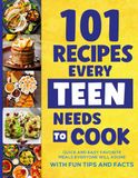 101 Recipes Every Teen Needs To Cook
