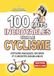 100 FAITS INCROYABLES SUR LE CYCLISME : Histoires magiques, records et curiosités inoubliables