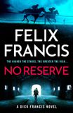 No Felix Francis No Reserve Paperback