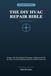 The DIY HVAC Repair Bible: Furnace, AC, Heat Pump & Thermostat - Diagnose and Fix No-Heat / No-Cool Problems and Know When to Call a Pro