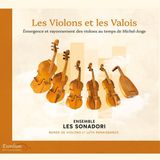 Sonic Rendezvous Ensemble Les Sonadori - Les Violons Et Les Valois (CD)