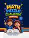 Math puzzle challenge: A Fun Addition, Subtraction & Multiplication Activity Book for Kids Ages 7-9