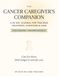 The Cancer Caregiver's Companion: A 90-Day Daily Logbook & Wellness Planner for Cancer Caregivers — Treatment Tracker, Symptom Log, Chemo Schedule & Weekly Self-Care Check-Ins