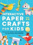 Interactive Libri GmbH Interactive Paper Crafts for Kids: 25 Cut-Out Paper Toys that Spin, Fly, Balance, and Surprise! Ages 4-8