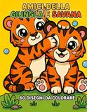Amici della giungla e savana: 60 disegni da colorare