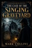The Libri GmbH 21st Century Holmes-The Case of the Singing Graveyard Paperback