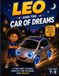 Leo and the Car of Dreams: A Story of Courage, Creativity, and Following Your Dreams