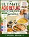 THE ULTIMATE ACID REFLUX DIET COOKBOOK FOR SENIORS