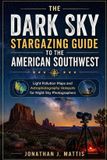 THE Libri GmbH The Dark Sky Stargazing Guide to the American Southwest