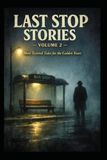 The Last Stop Volume 2: Twisted Tales For The Golden Years