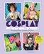 Cosplay : deviens qui tu veux !: 20 personnages iconiques à créer