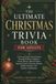 The Ultimate Christmas Trivia Book For Adults