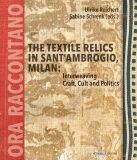 The Schnell & Steiner The Textile Relics in Sant’Ambrogio, Milan Hardcover