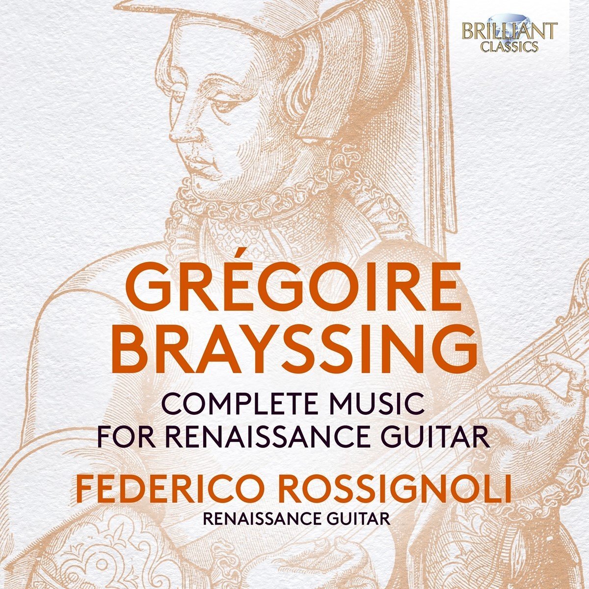 Brilliant Classics Brayssing: Complete Music For Renaissance Guitar (CD)