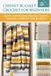 Chunky Blanket Crochet for Beginners: Step by Step Patterns for Cozy Throws, Afghans, and Bulky Yarn Blankets