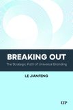 Breaking University Of Toronto Press Breaking Out: The Strategic Path of Universal Branding Hardcover