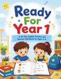 Ready For Year 1: A 30-Day English Practice and Revision Workbook for Ages 5-6