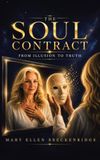 The Soul Contract The Soul Contract: From Illusion to Truth