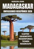 MADAGASKAR UMFASSENDER REISEFÜHRER 2026