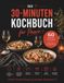 Das 30-Minuten Kochbuch für Paare: 60 schnelle und einfache Rezepte für zwei