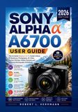 SONY ALPHA a6700 USER GUIDE 2026