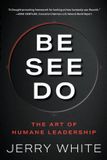 Be Libri GmbH Be See Do: The Art of Humane Leadership Paperback