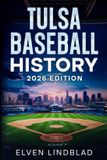 Tulsa Libri GmbH Tulsa Baseball History 2026 Edition