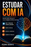 Estudar com IA: Aprende melhor, pensa por ti e usa a Inteligência Artificial a teu favor