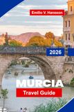 Murcia Travel Guide 2026