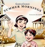 Gabie & Charlie Summer Mornings: A Rhyming Children's Picture Book about two sisters and their lovable dog.