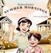 Gabie & Charlie Summer Mornings: A Rhyming Children's Picture Book about two sisters and their lovable dog.